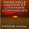 3 000 HADITHS ET CITATIONS CORANIQUES