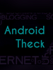 Android Theck