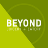 Beyond Juicery + Eatery