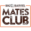 Big Barrel Mates Club