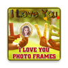 I Love You Photo Frames