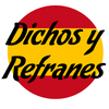 Dichos y Refranes