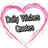 Daily Wishes - Greetings, Quot