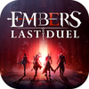 Embers: Last Duel