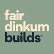 Fair Dinkum Builds