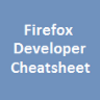 Firefox Developer Cheatsheet