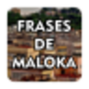 Frases de Maloka para Status: Maloka Frases