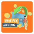 Ganhe Pix Assistindo