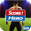 Guide Score! Hero FREE