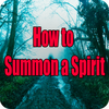 How to summon spirit