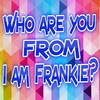 I am Frankie