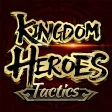 Kingdom Heroes: Tactics