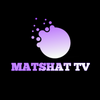 MATSHAT TV