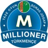 Millioner - Türkmençe 2023