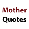 Mother Quotes