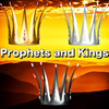 Prophets and Kings