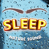 Sleep Sound - Nature sound & Calme