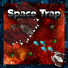 SPACE TRAP