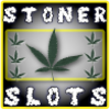 Stoner Slots