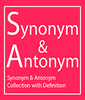 Synonym and Antonym