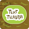 Text Twister