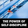 The Power of Self Discipline