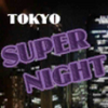 Tokyo Super Night