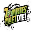 All Zombies Must Die!