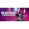 Blasters of the Universe