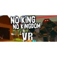 No King No Kingdom VR