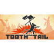 Tooth and Tail