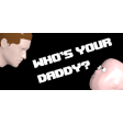 Who's Your Daddy