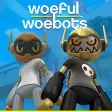 Woeful Woebots